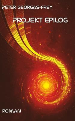 Projekt: Epilog [German] 1983259640 Book Cover
