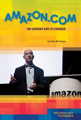 Amazon.Com: The Company and Its Founder: The Co... 1617833304 Book Cover