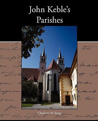 John Keble s Parishes 1438573642 Book Cover