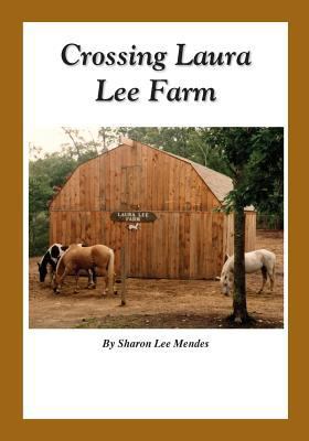 Crossing Laura Lee Farm 0996373691 Book Cover