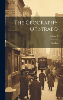 The Geography Of Strabo; Volume 3 1019708751 Book Cover