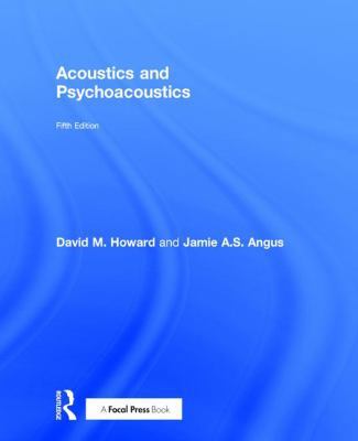 Acoustics and Psychoacoustics 1138241393 Book Cover
