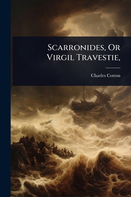 Scarronides, Or Virgil Travestie, 1023683261 Book Cover