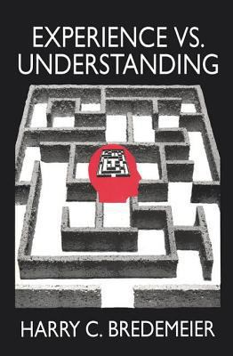 Experience Versus Understanding: Understanding ... 0765804468 Book Cover