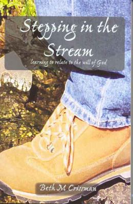 Stepping in the Stream: Learning to relate to t... 0976227738 Book Cover