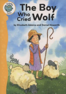 The Boy Who Cried Wolf. Retold by Elizabeth Adams 074968531X Book Cover