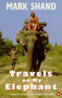 Travels on My Elephant 0140166807 Book Cover