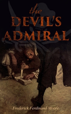 The Devil's Admiral: A Pirate Adventure Tale 802733201X Book Cover