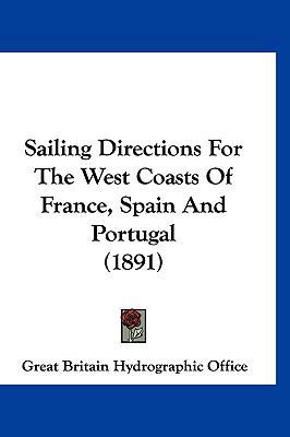 Sailing Directions For The West Coasts Of Franc... 1120846560 Book Cover