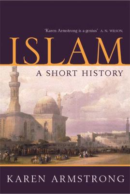 Islam: A Short History 1842125834 Book Cover