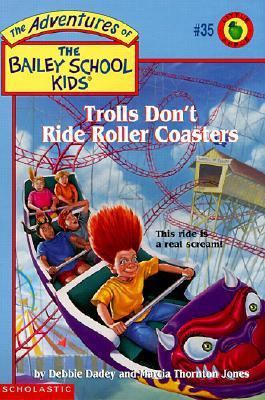 Trolls Don't Ride Roller Coasters 061317030X Book Cover