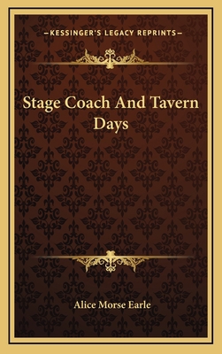 Stage Coach And Tavern Days 1163433519 Book Cover