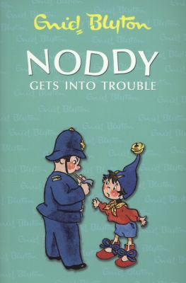 Noddy Gets Into Trouble 0007455895 Book Cover