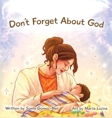 Don't Forget About God B0B36RCKT8 Book Cover