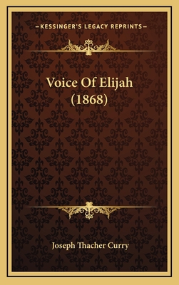 Voice Of Elijah (1868) 1167268172 Book Cover