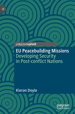 EU Peacebuilding Missions: Developing Security ... 3031187687 Book Cover