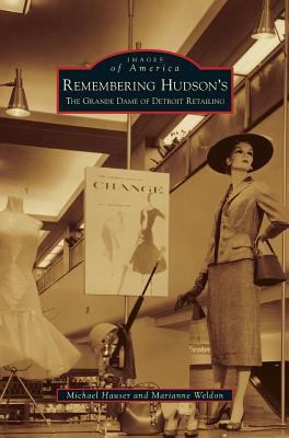 Remembering Hudson's: The Grand Dame of Detroit... 153165567X Book Cover