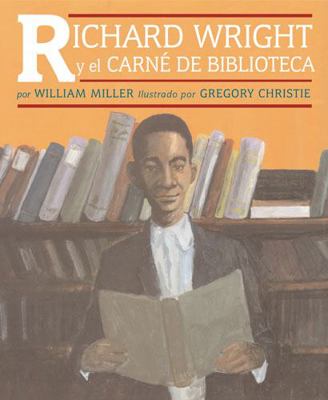 Richard Wright Y El Carné de Biblioteca [Spanish] 1584301813 Book Cover