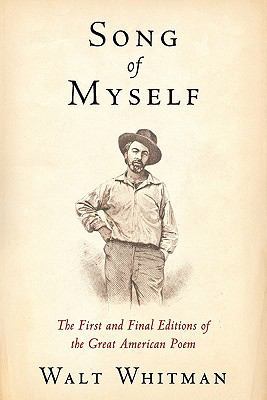 Song of Myself: The First and Final Editions of... 1450583709 Book Cover