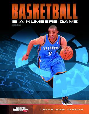 Basketball Is a Numbers Game: A Fan's Guide to ... 1543506089 Book Cover