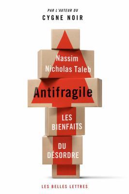 Antifragile: Les Bienfaits Du Desordre [French] 2251444769 Book Cover
