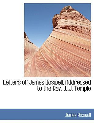 Letters of James Boswell, Addressed to the REV.... [Large Print] 0554435306 Book Cover