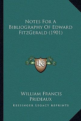 Notes for a Bibliography of Edward Fitzgerald (... 1164118773 Book Cover