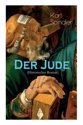 Der Jude (Historischer Roman): Deutsches Sitten... [German] 8026886178 Book Cover