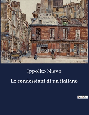 Le condessioni di un italiano [Italian] B0CJ7MG93Y Book Cover