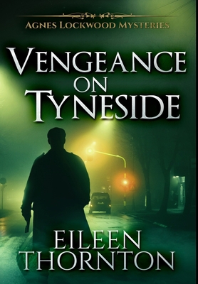 Vengeance On Tyneside: Premium Hardcover Edition 1034269550 Book Cover