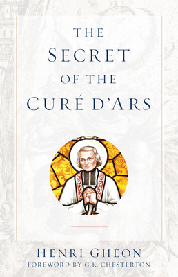 The Secret of the Cure d'Ars 1644138441 Book Cover