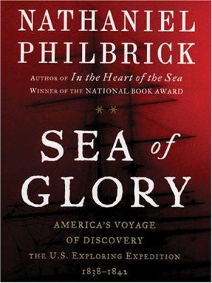 Sea of Glory: America's Voyage of Discovery, th... [Large Print] 1594130140 Book Cover