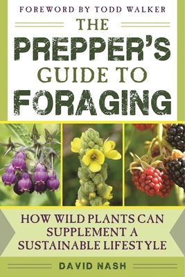 The Prepper's Guide to Foraging: How Wild Plant... 1634504933 Book Cover