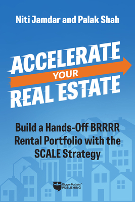 Accelerate Your Real Estate: Build a Hands-Off ... 1960178237 Book Cover
