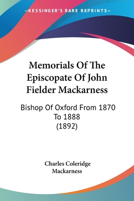 Memorials Of The Episcopate Of John Fielder Mac... 1120644518 Book Cover