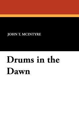 Drums in the Dawn 1434423409 Book Cover