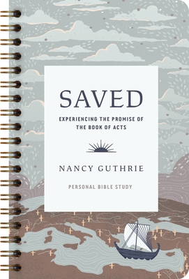 Saved Personal Bible Study: Experiencing the Pr... 1433594943 Book Cover