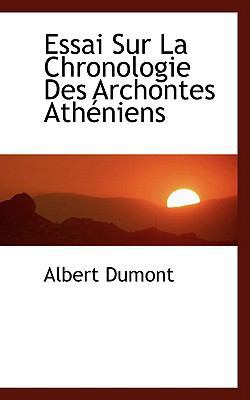 Essai Sur La Chronologie Des Archontes Atheniens 0554481227 Book Cover