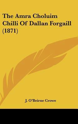 The Amra Choluim Chilli of Dallan Forgaill (1871) 1162199946 Book Cover