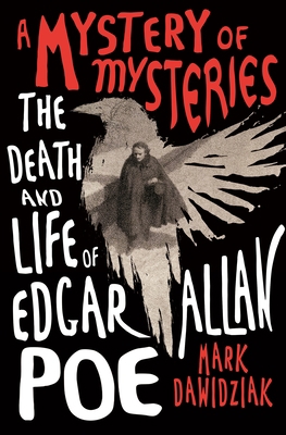 A Mystery of Mysteries: The Death and Life of E... 1250792495 Book Cover