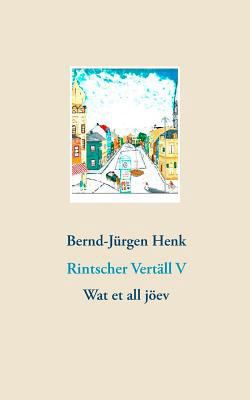 Rintscher Vertäll V: Wat et all jöev [German] 3743139049 Book Cover