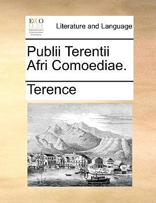 Publii Terentii Afri Comoediae. [Latin] 1140793632 Book Cover