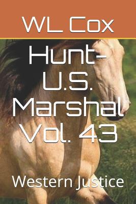 Hunt-U.S. Marshal Vol. 43: Western Justice 1799025640 Book Cover