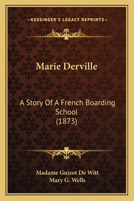 Marie Derville: A Story Of A French Boarding Sc... 1166597067 Book Cover