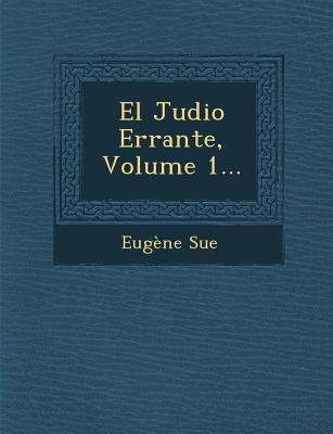 Judio Errante, Volume 1... [Spanish] 1286885310 Book Cover