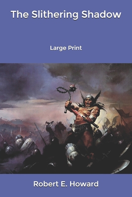 The Slithering Shadow: Large Print B084DTPWZC Book Cover