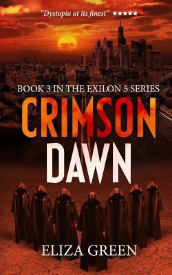 Crimson Dawn: A Dystopian Post Apocalyptic Nove... 150101594X Book Cover