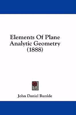 Elements of Plane Analytic Geometry (1888) 1436981301 Book Cover