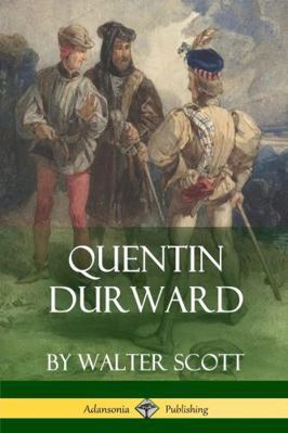 Quentin Durward (Medieval Classics of Fiction) 1387843907 Book Cover