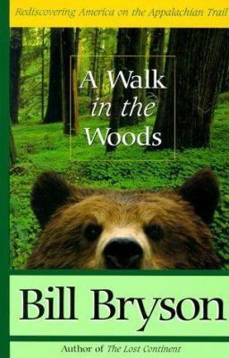 A Walk in the Woods: Rediscovering America on t... [Large Print] 0786215135 Book Cover